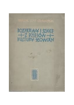 Rozprawy i szkice z dziejów kultury Słowian