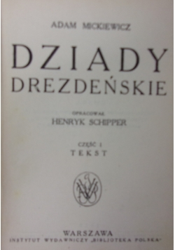 Dziady drezdeńskie, część I-II,1929 r.