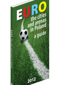 Euro The cities and arenas in Poland A guide