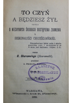 To Czyń a będziesz Żył 1892 r.