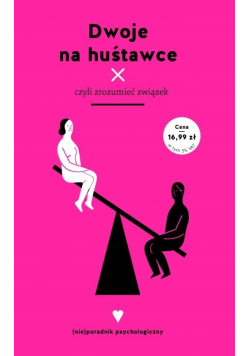 Dwoje na huśtawce czyli zrozumieć związek