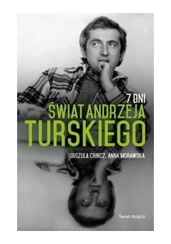 7 Dni Świat Andrzeja Turskiego