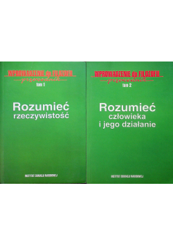 Rozumieć rzeczywistość/ Rozumieć człowieka i jego działanie