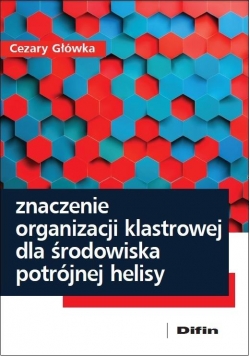 Znaczenie organizacji klastrowej dla środowiska...