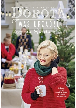 Dorota was urządzi na święta
