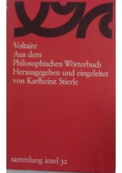 Voltaire aus dem Philosophischen Worterbuch Herausgegeben und eingeleitet