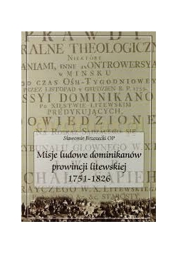 Misje ludowe dominikanów prowincji litewskiej 1751 1826