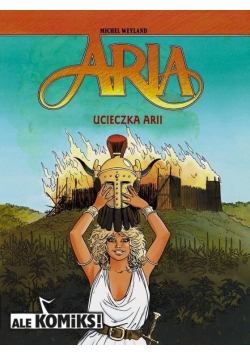 Aria. Ucieczka Arii