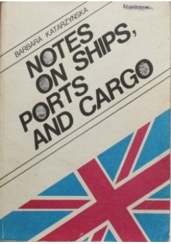 Notes on ships ports and cargo