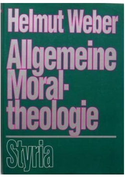 Allgemeine moraltheologie
