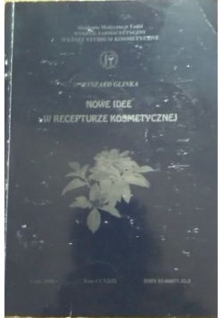 Nowe idee w recepturze kosmetycznej