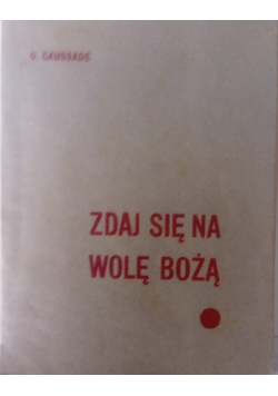 Zdaj się na wole bożą, 1935 r.