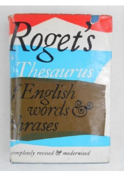 Roget's Thesaurus of English words phrases
