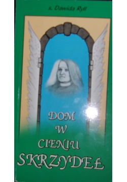 Dom w cieniu skrzydeł