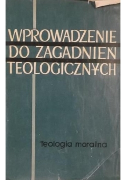 Wprowadzenie do zagadnień teologicznych