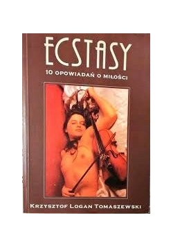 Ecstasy 10 opowiadań o miłości