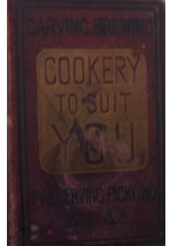 Cookery to suit You ,1890 r.