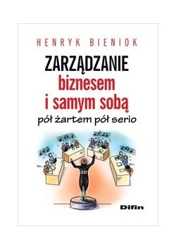 Zarządzanie biznesem i samym sobą pół żartem pół serio, Nowa