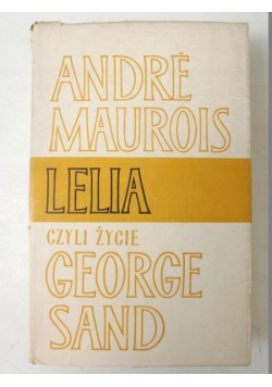 Maurois Andre - Lelia czyli życie George Sand