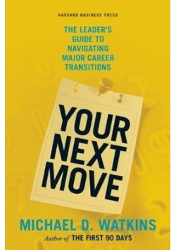Your next move
