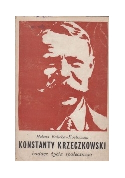 Konstanty Krzeczkowski, badacz życia społecznego