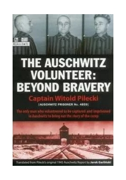 The Auschwitz volunteer:Beyond Bravery