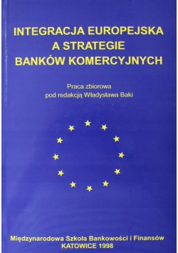 Integracja Europejska a strategia banków komercyjnych