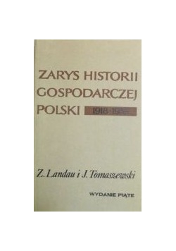 Zarys historii gospodarczej Polski 1918 - 1939