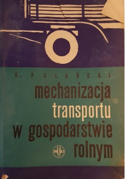 Mechanizacja transportu w gospodarstwie rolnym