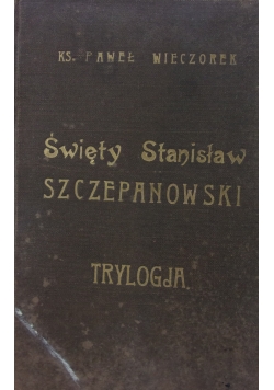 Święty Stanisław Szczepanowski Trylogia, 1936r