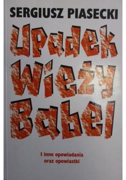 Upadek Wieży Babel i inne opowiadania oraz opowiastki