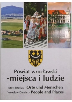Powiat wrocławski - miejsca i ludzie