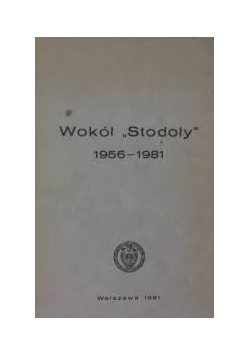 Wokół ,,Stodoły" 1956-1981