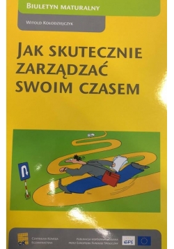 Jak skutecznie zarządzać swoim czasem