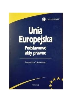 Unia Europejska Podstawowe Akty Prawne