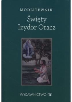 Modlitewnik Święty Izydor Oracz