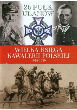 Wielka Księga Kawalerii Polskiej 1918 1939 tom 29