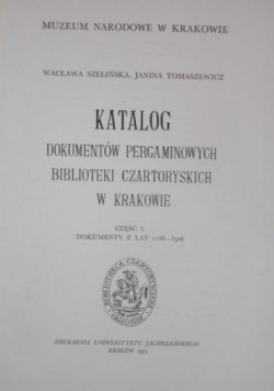 Katalog dokumentów pergaminowych Biblioteki Czartoryskich w Krakowie, Cz. II