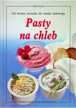 Od kremu avocado do masła ziołowego  Pasty na chleb