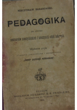 Pedagogika dla użytku seminaryów nauczycielskich i nauczycieli szkół ludowych, 1902 r.