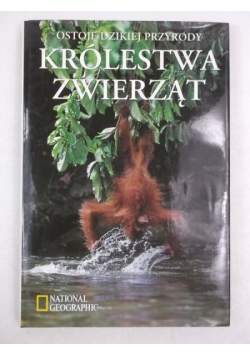 Królestwa zwierząt, ostoje dzikiej przyrody