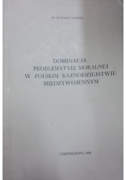 Dominacja problematyki moralnej w polskim kaznodziejstwie międzywojennym