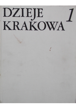 Dzieje Krakowa 1