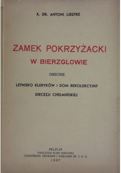 Zamek Pokrzyżacki w Bierzgłowie, 1937r.