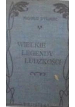 Wielkie Legendy Ludzkości 1903 r.