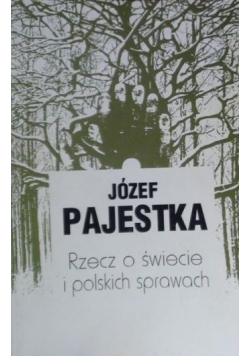 Rzecz o świecie i polskich sprawach