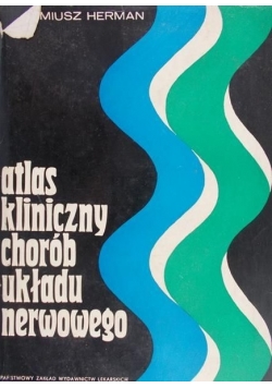 Atlas kliniczny chorób układu nerwowego