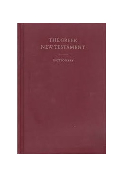 The Greek New Testament. Dictionary.