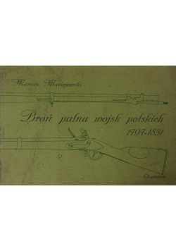 Broń palna wojsk polskich 1797 - 1831