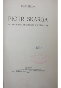 Piotr Skarga w dziejach i literaturze Unii Brzeskiej, 1912 r.